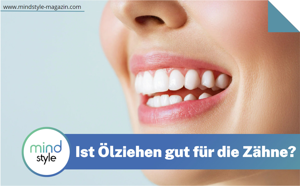 ölziehen Vor Oder Nach Dem Zähneputzen mindstyle-magazin.com