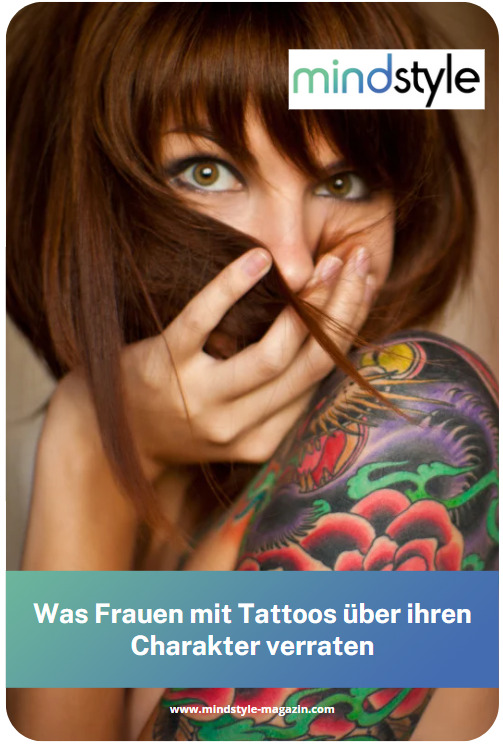 Mehr als nur Farbe auf der Haut: Was Frauen mit Tattoos über ihren Charakter verraten