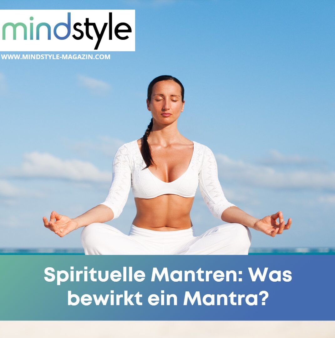 Mantras Bedeutung: Bedeutung | Wirkung | spirituellen Mantra