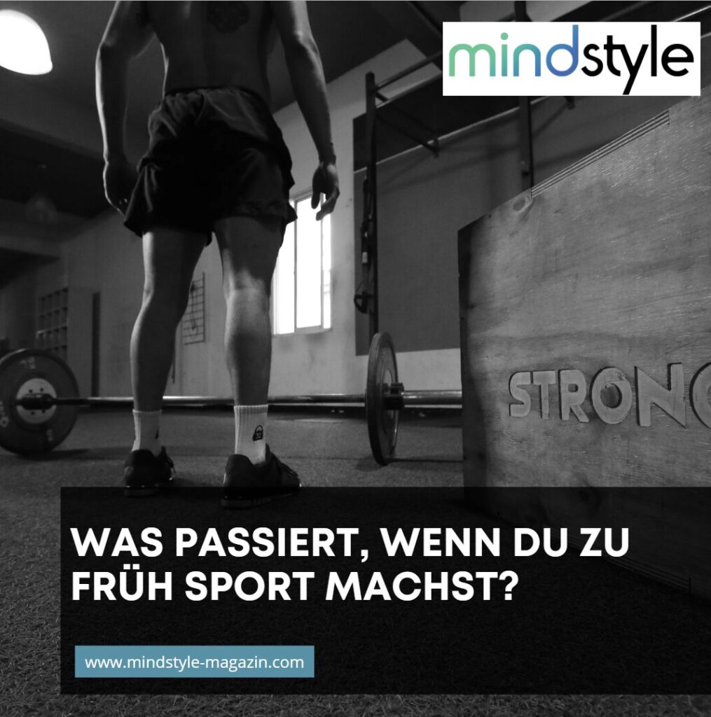Was passiert, wenn du zu früh Sport machst